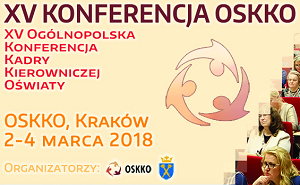 XV Ogólnopolska Konferencja Kadry Kierowniczej Oświaty - 2-4.03.2018