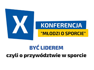 X Ogólnopolska Konferencja Naukowa "Młodzi o Sporcie" (24.04.2024)